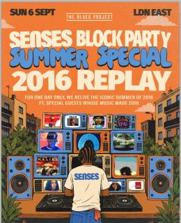 2016 Replay: SENSES Block Party at LDN East on Sunday 6th September 2026