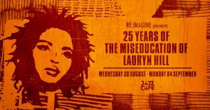 25 Years of The Miseducation of Lauryn Hill at Jazz Cafe on Wednesday 30th August 2023