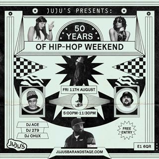50 years of Hip-Hop Weekend at Juju's Bar and Stage on Friday 11th August 2023