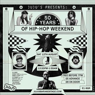50 years of Hip-Hop Weekend at Juju's Bar and Stage on Saturday 12th August 2023