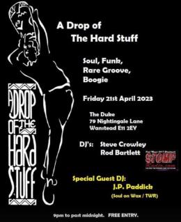 A Drop of the Hard Stuff. at The Duke Wanstead on Friday 21st April 2023