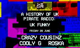 A History of UK Pirate Radio at Jazz Cafe on Friday 28th June 2024