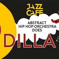 Abstract Orchestra does Dilla at Jazz Cafe on Friday 19th August 2016