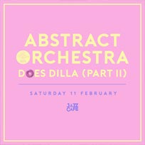 Abstract Orchestra Does Dilla pt.II at Jazz Cafe on Saturday 11th February 2017