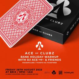 Ace of Clubz at BRIX LDN on Friday 26th August 2022