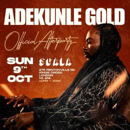 ADEKUNLE GOLD OFFICIAL AFTERPARTY at Scala on Sunday 9th October 2022