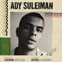 Ady Suleiman at Electric Brixton on Thursday 1st November 2018