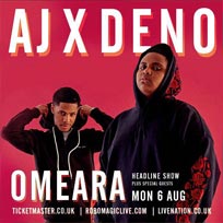 Aj x Deno at Omeara on Monday 6th August 2018