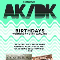AK/DK  at Birthdays on Wednesday 24th January 2018