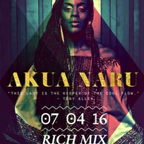 Akua Naru at Rich Mix on Thursday 7th April 2016
