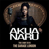 Akua Naru at The Garage on Thursday 3rd May 2018