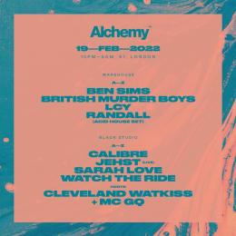 Alchemy at E1 London on Saturday 19th February 2022