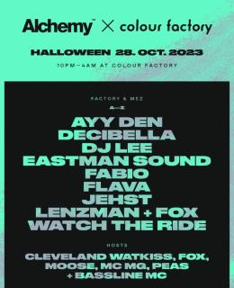 Alchemy x Colour Factory at Colour Factory on Saturday 28th October 2023