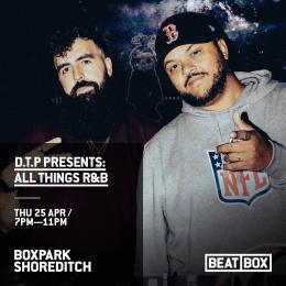 All Things R&B at Boxpark Shoreditch on Thursday 25th April 2024