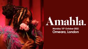 Amahla at Omeara on Monday 10th October 2022