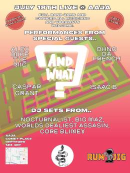 And What? at AAJA on Saturday 18th July 2026