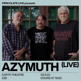 Azymuth at EartH on Sunday 5th November 2023