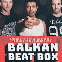 Balkan Beat Box at The Garage on Friday 18th November 2016