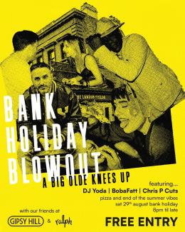 Bank Holiday Blowout at The London Fields on Saturday 29th August 2026