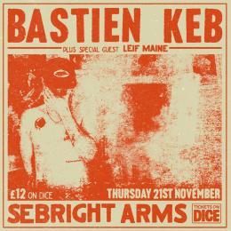 Bastien Keb at Sebright Arms on Thursday 21st November 2024