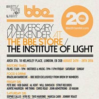 BBE 20th Anniversary Weekender at The Institute of Light on Friday 26th August 2016