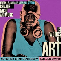 Artwork + Benji B + Fabio at XOYO on Friday 12th January 2018