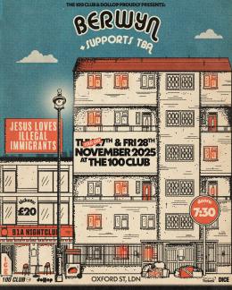 Berwyn at 100 Club on Friday 28th November 2025