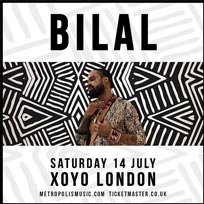 Bilal at XOYO on Saturday 14th July 2018