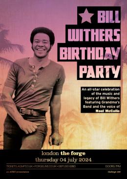 Bill Withers Birthday Party at The Forge on Thursday 4th July 2024