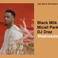 Black Milk at Jazz Cafe on Wednesday 14th August 2019