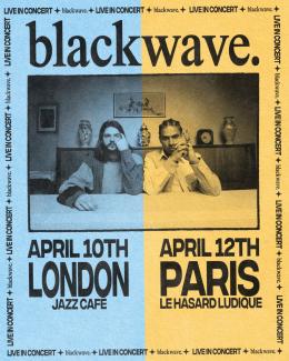 BLACKWAVE. at E1 London on Wednesday 10th April 2024