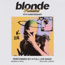 Blonde Revisited at Hammersmith Apollo on Monday 27th April 2026
