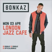 Bonkaz at Jazz Cafe on Monday 3rd April 2017