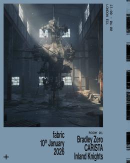 Bradley Zero at Fabric on Saturday 10th January 2026