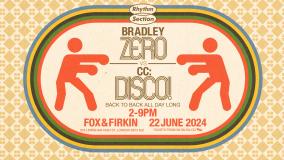 Bradley Zero vs CC: DISCO! at Fox & Firkin on Saturday 22nd June 2024
