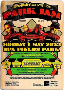 Breakin&#039; Convention Park Jam at Spa Fields Park on Monday 1st May 2023