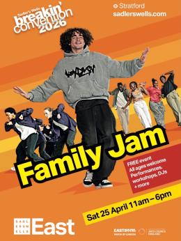Breakin’ Convention Family Jam  at Sadler's Wells East on Saturday 25th April 2026