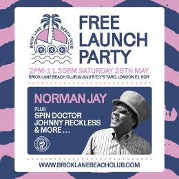 BRICK LANE BEACH CLUB LAUNCH PARTY at Juju's Bar and Stage on Saturday 25th May 2024