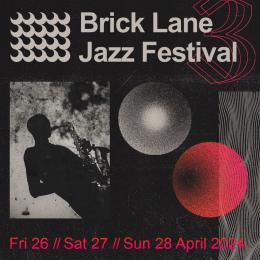 Brick Lane Jazz Festival 2024 at Various Venues on Friday 26th April 2024