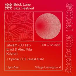 Brick Lane Jazz Festival Official Afterparty at The Lower Third on Saturday 27th April 2024
