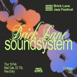 Brick Lane Sound System at Mad Cats on Thursday 19th February 2026