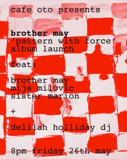 Brother May at Cafe OTO on Friday 26th May 2023