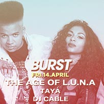 BURST w/ Age of L.U.N.A at KOKO on Friday 14th April 2017