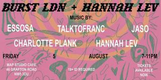 BURST LDN X HANNAH LEV at MAP Studio Cafe on Friday 5th August 2022