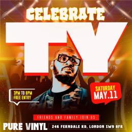 CELEBRATE TY at Pure Vinyl on Saturday 11th May 2024