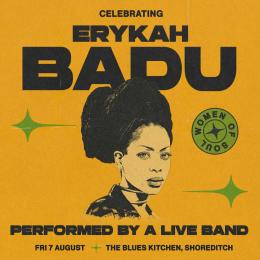 Celebrating Erykah Badu at The Blues Kitchen Shoreditch on Friday 7th August 2026