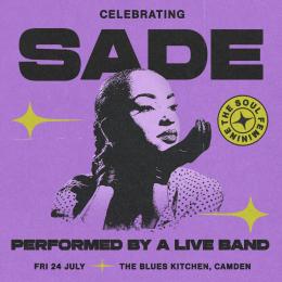 Celebrating Sade at The Blues Kitchen Camden on Friday 24th July 2026