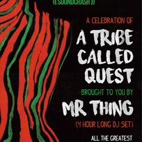 A celebration of A Tribe Called Quest at Archspace on Friday 14th April 2017