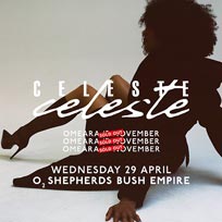 Celeste at Omeara on Thursday 14th November 2019