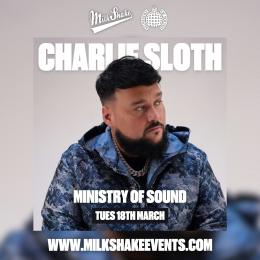 Charlie Sloth at Ministry of Sound on Tuesday 18th March 2025